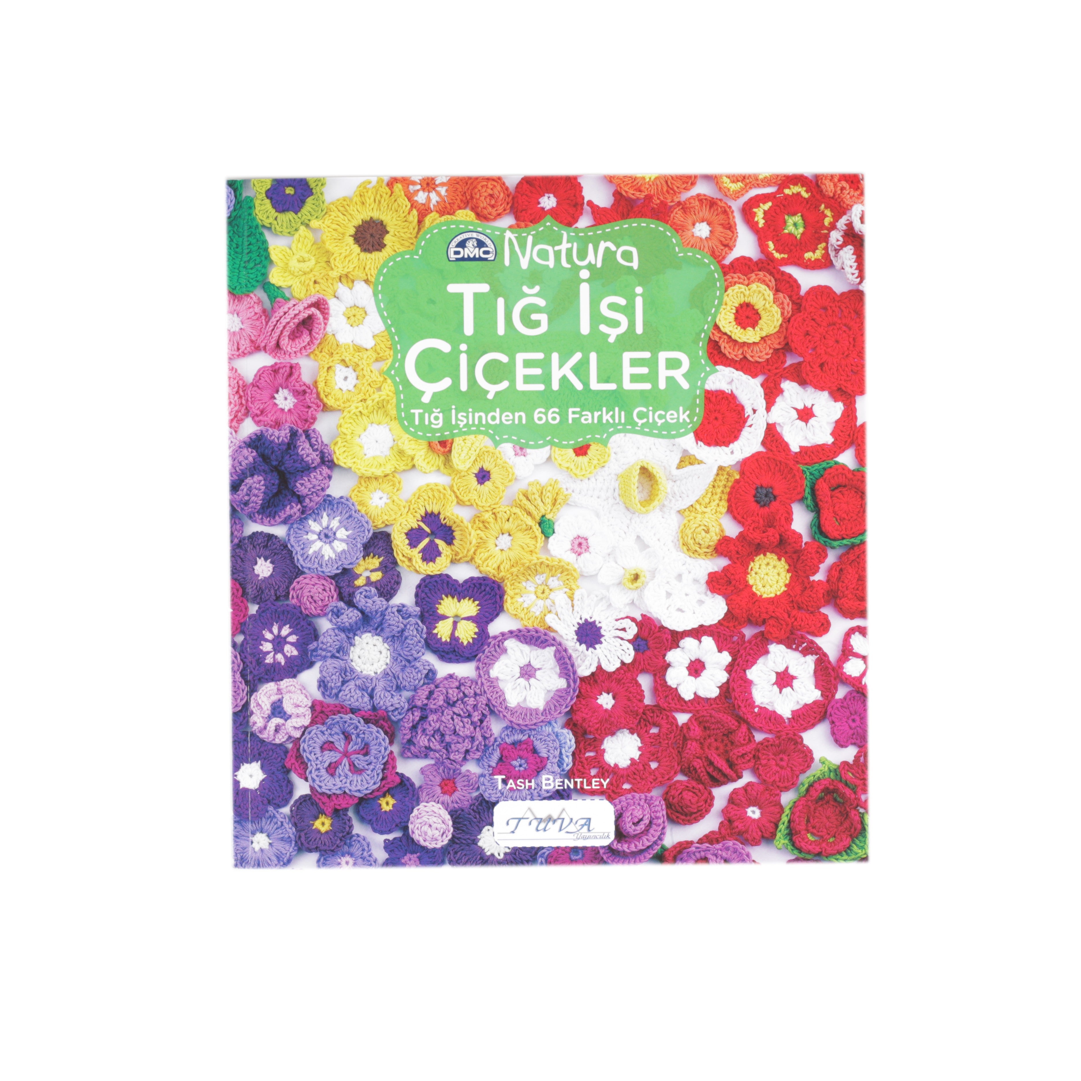 DMC Natura Tığ İşi Çiçekler Nakış Kitabı - 5830
